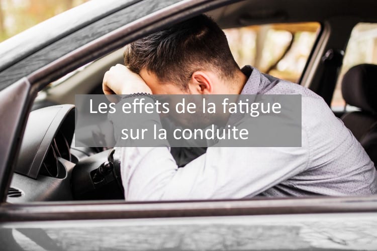 effets de la fatigue sur la conduite